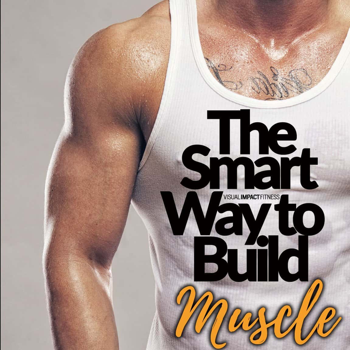 The Smart Way to Build Muscle