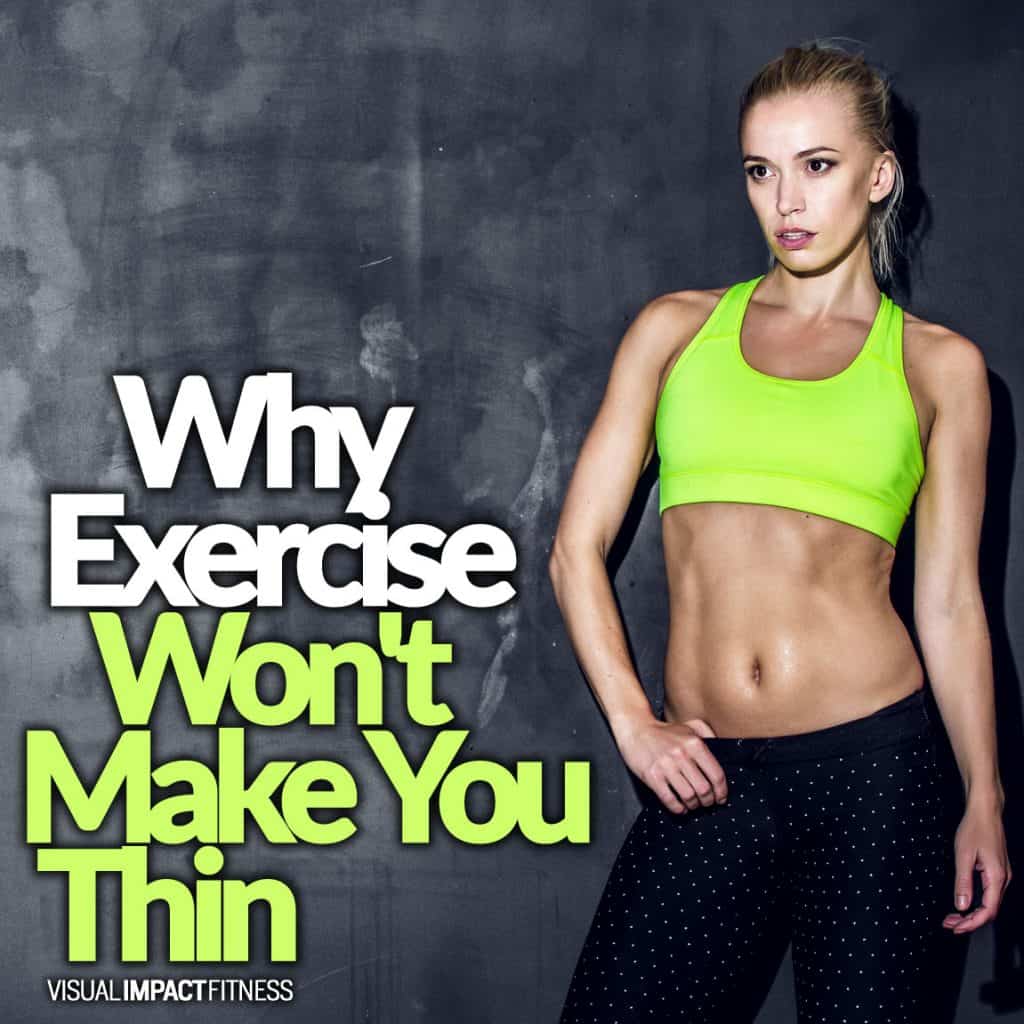 Why Exercise Won't Make You Thin