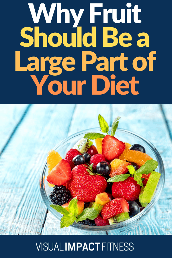 Why Fruit Should Be a Large Part of Your Diet